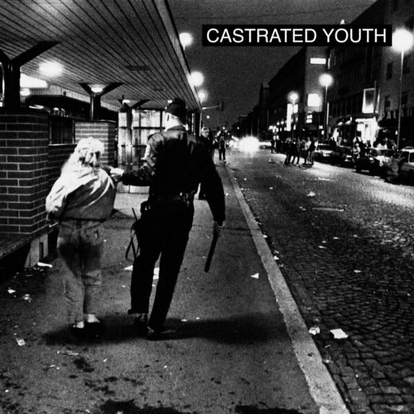 CASTRATED YOUTH 7" (BLACK VINYL)