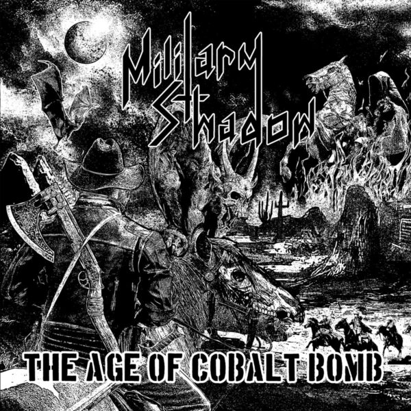 MILITARY SHADOW "The Age Of Cobalt Bomb" LP (BLACK VINYL)