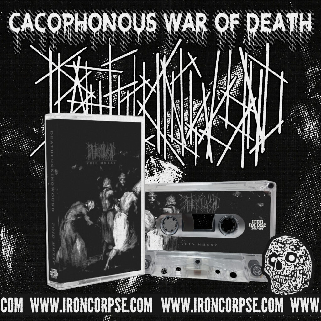 ICA-057 DEATHFUCKINGWOUND "Void MMXXV" CASSETTE