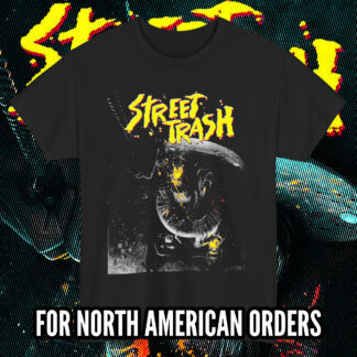 STREET TRASH T-SHIRT BLACK (S – 5XL) (PRINT ON DEMAND) - NORTH AMERICA