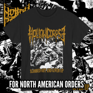 HOLLOW CORPSE “Slobbed Out And Given Up” T-SHIRT BLACK (S – 5XL) (PRINT ON DEMAND) - NORTH AMERICA