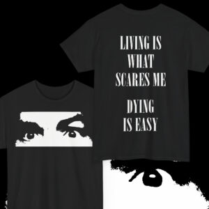 LIVING IS WHAT SCARES ME T-SHIRT BLACK (S-5XL) (PRINT ON DEMAND)