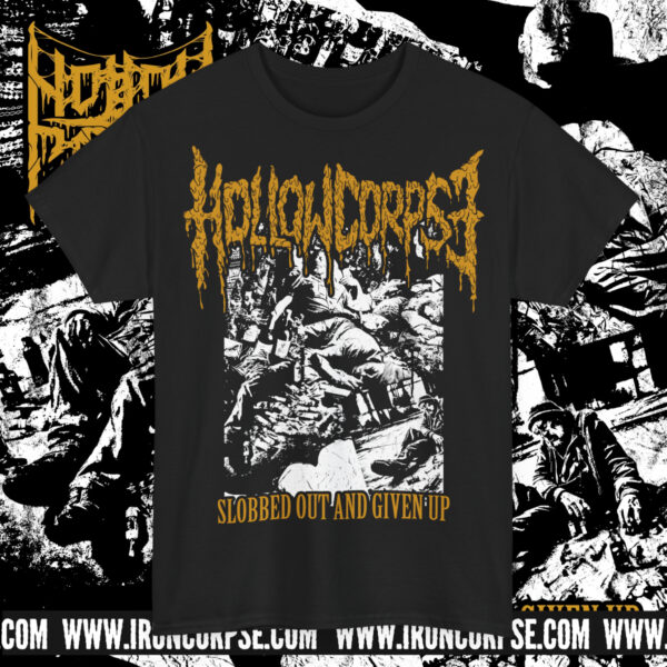 HOLLOW CORPSE "Slobbed Out And Given Up" T-SHIRT BLACK (S - 5XL) (PRINT ON DEMAND)