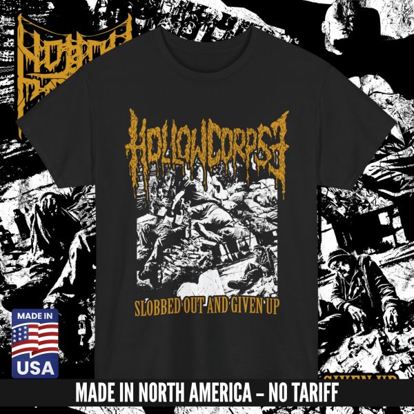 HOLLOW CORPSE “Slobbed Out And Given Up” T-SHIRT BLACK (S – 5XL) (ON DEMAND) - NORTH AMERICA