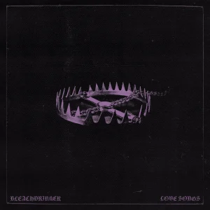 BLEACHDRINKER "Love Songs" LP (BLACK VINYL LTD.300)