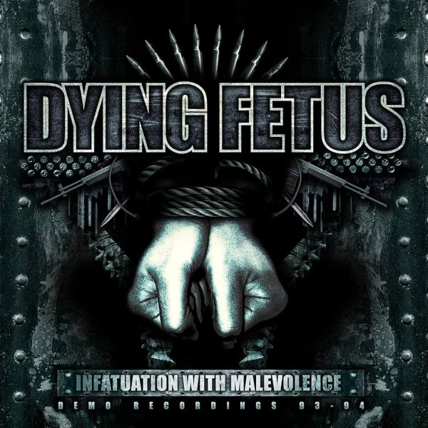 DYING FETUS "Infatuation With Malevolence" CD