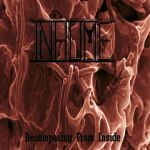 INHUME "Decomposing From Inside" LP (BLACK VINYL LTD.300)
