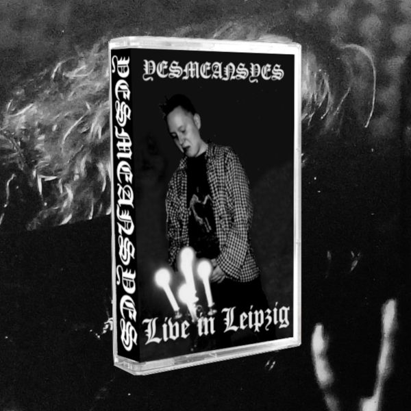 YESMEANSYES "Live In Leipzig" CASSETTE (BLACK SHELL)