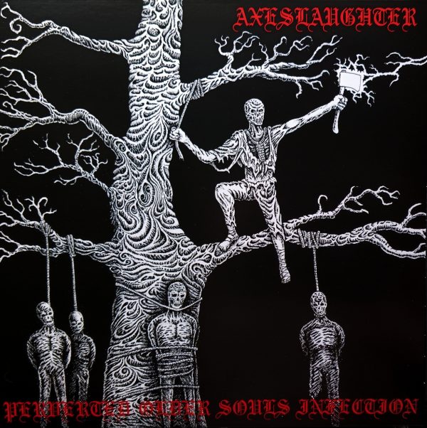 AXESLAUGHTER "Perverted Older Souls Infection" LP (BLACK VINYL LTD.200)