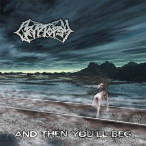 CRYPTOPSY "And Then You'll Beg" LP (BLUE SMOKE VINYL)