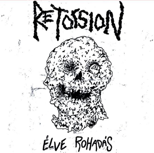 RETORSION "Élve Rohad​á​s" 7" (RANDOM COLOR VINYL ltd.220)
