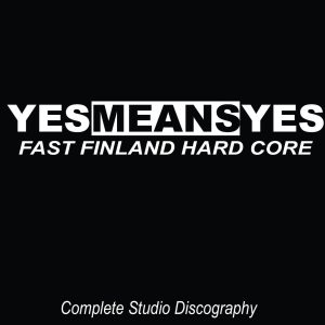 YESMEANSYES "Fast Finland Hard Core" CD
