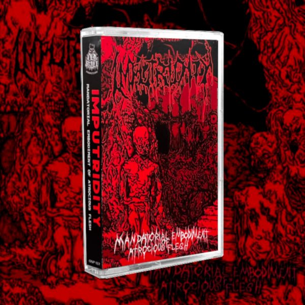 IMPUTRIDITY "Mandatorial Embodiment Of Atrocious Flesh" CASSETTE (RED SHELL)