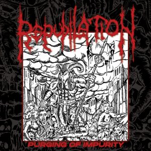 REPUDILATION "Purging of Impurity" CD (US Import)