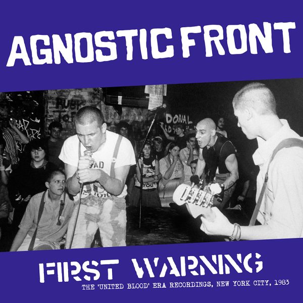 AGNOSTIC FRONT "First Warning (The 'United Blood' Era Recordings, New York City, 1983)" LP (BLUE VINYL)